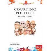 Eastern Book Company's Courting Politics by Shweta Bansal [HB]